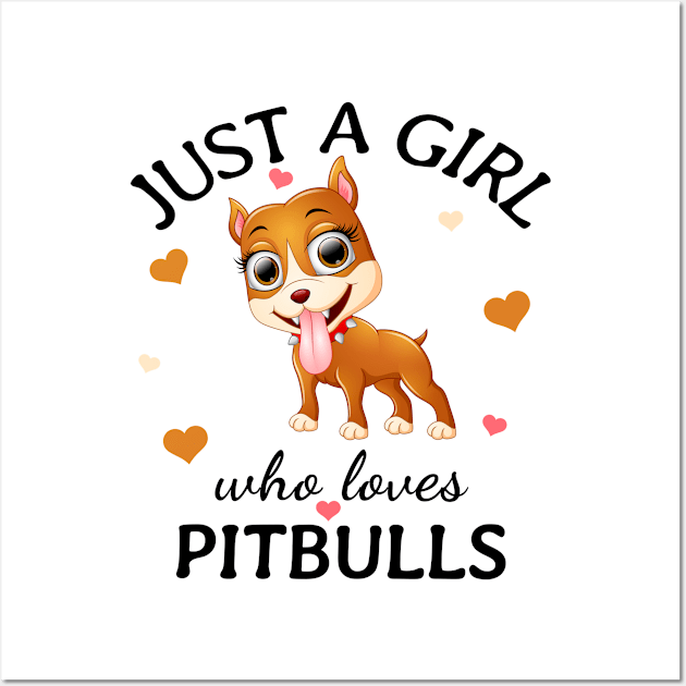 Just a Girl Who Loves pitbulls Gift Wall Art by Terlis Designs